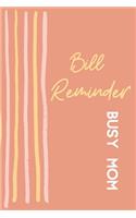 Busy Mom Bill Reminder