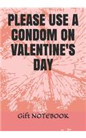 Please Use a Condom on Valentine's Day