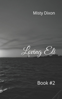 Loving Eli: Book #2