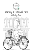 Charming and Fashionable Paris - Coloring Book
