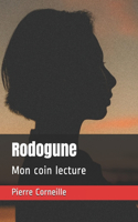 Rodogune: Mon coin lecture