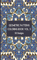 Geometric Patterns Coloring Book Vol. 3: Geometric Coloring Book For Adult Relaxation - Fun Gift For Stress Relief