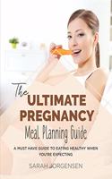 Ultimate Pregnancy Meal Planning Guide