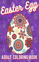 Easter Egg Adult Coloring Book: 50 Unique Easter Egg Mandala Designs - Easter Bible Verses and Quotes - Adult Relaxation Coloring Book - Easter Gift to Women and Men