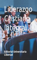 Liderazgo Cristiano Integral