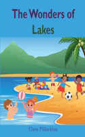The Wonders of Lakes: A Fun and Informative Environment Book for Kids Ages 4-8(3 Wonders)