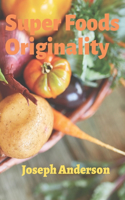 Super Foods Originality