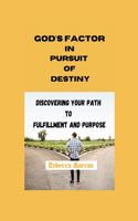 God's Factor in Pursuit of Destiny