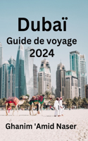 Dubaï Guide de voyage 2024