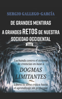 De Grandes Mentiras a Grandes Retos de Nuestra Sociedad Occidental