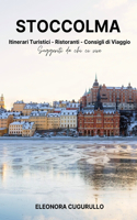 Stoccolma: Itinerari turistici, Ristoranti, Consigli di Viaggio.: Suggeriti da chi ci vive.