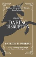 Daring Disruption