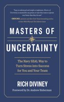 Masters of Uncertainty: The Navy Seal Way to Turn Stress Into Success for You and Your Team