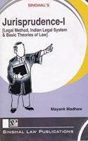 Singhal'S Jurisprudence-I (Legal Method, Indian Legal System & Basic Theories Of Law) By Mayank Madhaw, Reprint 2021 [Paperback] Mayank Madhaw