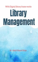 Library Management: Library Management With Digital Library Frameworks