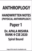 Dr. Apala Mishra (Rank 9) Physical Anthropology Paper 1 Handwritten Note for CSE Mains in Spiral Format