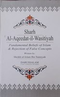 Sharh Al-Aqeedat-Il-Wasitiya (Fundamental Beliefs Of Islam & Rejection Of False Concepts) In English Language Indian Good Printed Quality