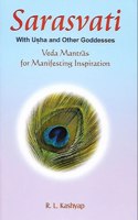 Sarasvati With Usha And Other Goddess: Veda Mantras For Manifesting Inspiration