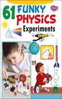 61 Funky Physics Experiments (Four Colour)