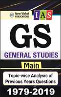 I.A.S. General Studies - Main (Gs) Topic Wise Previous Years Papers (1979-2019)