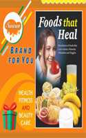 Foods That Heal By Sawan