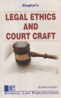 Legal Ethics And Court Craft For Indraprastha University By Singhal Law Publications