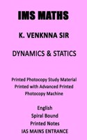 Dynamics And Statics Notes in Spiral Format by IMS Maths for IAS Mains
