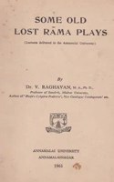 Some Old Lost Rama Plays (Lectures Delivered In The Annamalai University)