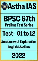 Aastha IAS BPSC 67th PT Test Series ENGLISH 2022 .Total 1 to 12 Tests Series Printed.